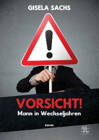 Обложка книги «Vorsicht! Mann in Wechseljahren»