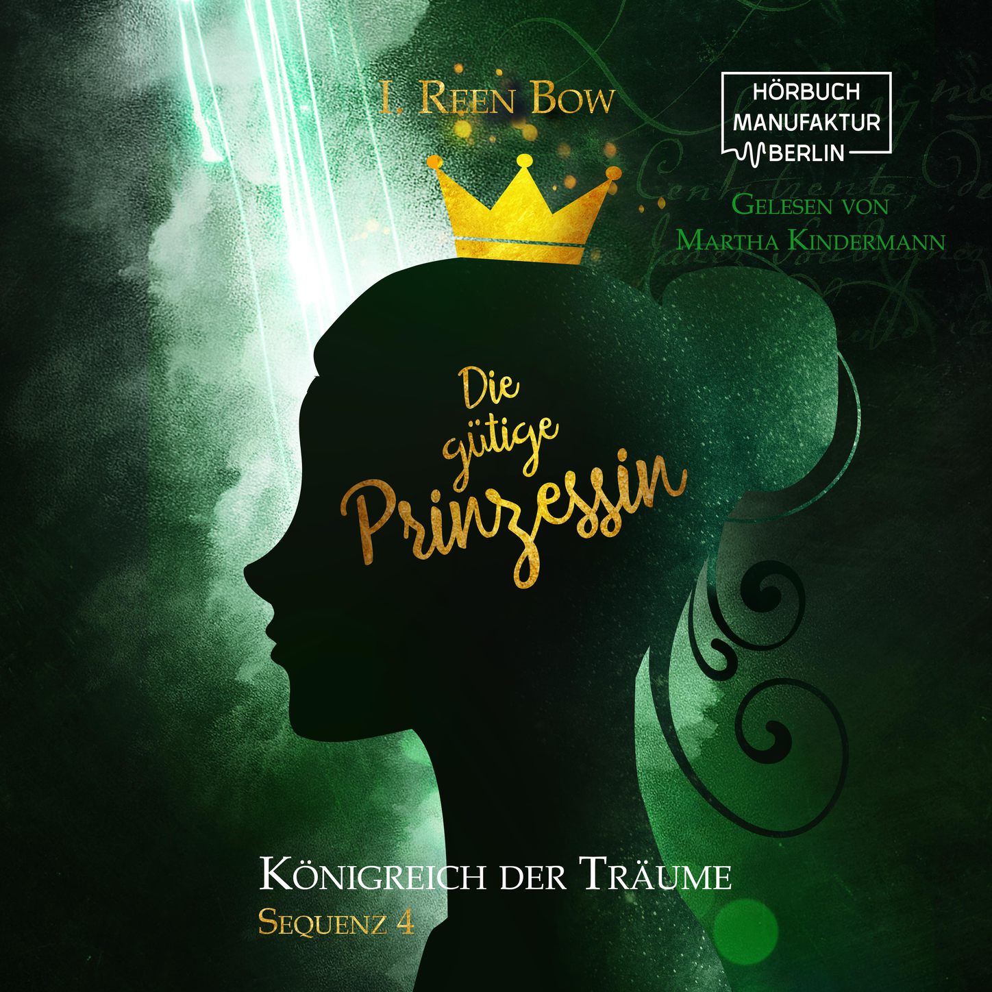 Обложка книги «Die gütige Prinzessin - Königreich der Träume, Sequenz 4 (ungekürzt)»