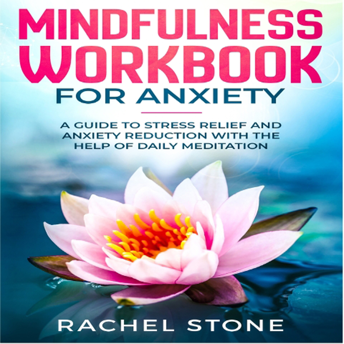 Обложка книги «Mindfullness - Workbook for Anxiety (Unabridged)»