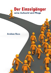 Обложка книги «Der Einzelgänger- Seine Aufzucht und Pflege»