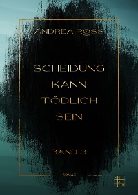 Обложка книги «Scheidung kann tödlich sein»