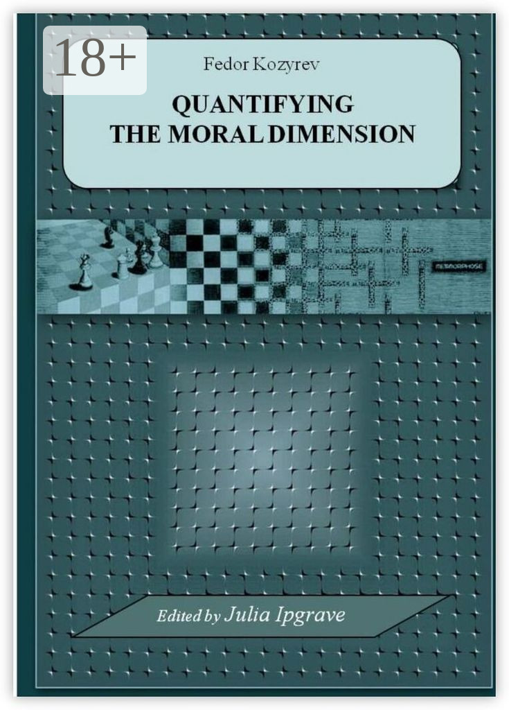Обложка книги «Quantifying the Moral Dimension. New steps in the implementation of Kohlberg’s method and theory»