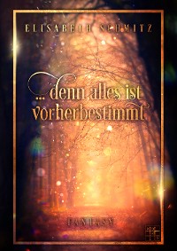 Обложка книги «... denn alles ist Vorherbestimmt»
