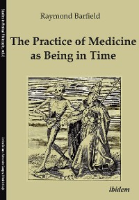 Обложка книги «The Practice of Medicine as Being in Time»