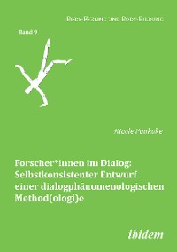 Обложка книги «Forscher*innen im Dialog: Selbstkonsistenter Entwurf einer dialogphänomenologischen Method(ologi)e»