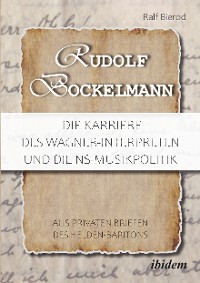 Обложка книги «Rudolf Bockelmann: Die Karriere des Wagner-Interpreten und die NS-Musikpolitik»