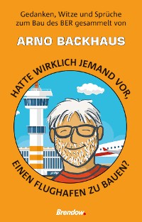 Обложка книги «Hatte wirklich jemand vor, einen Flughafen zu bauen?»