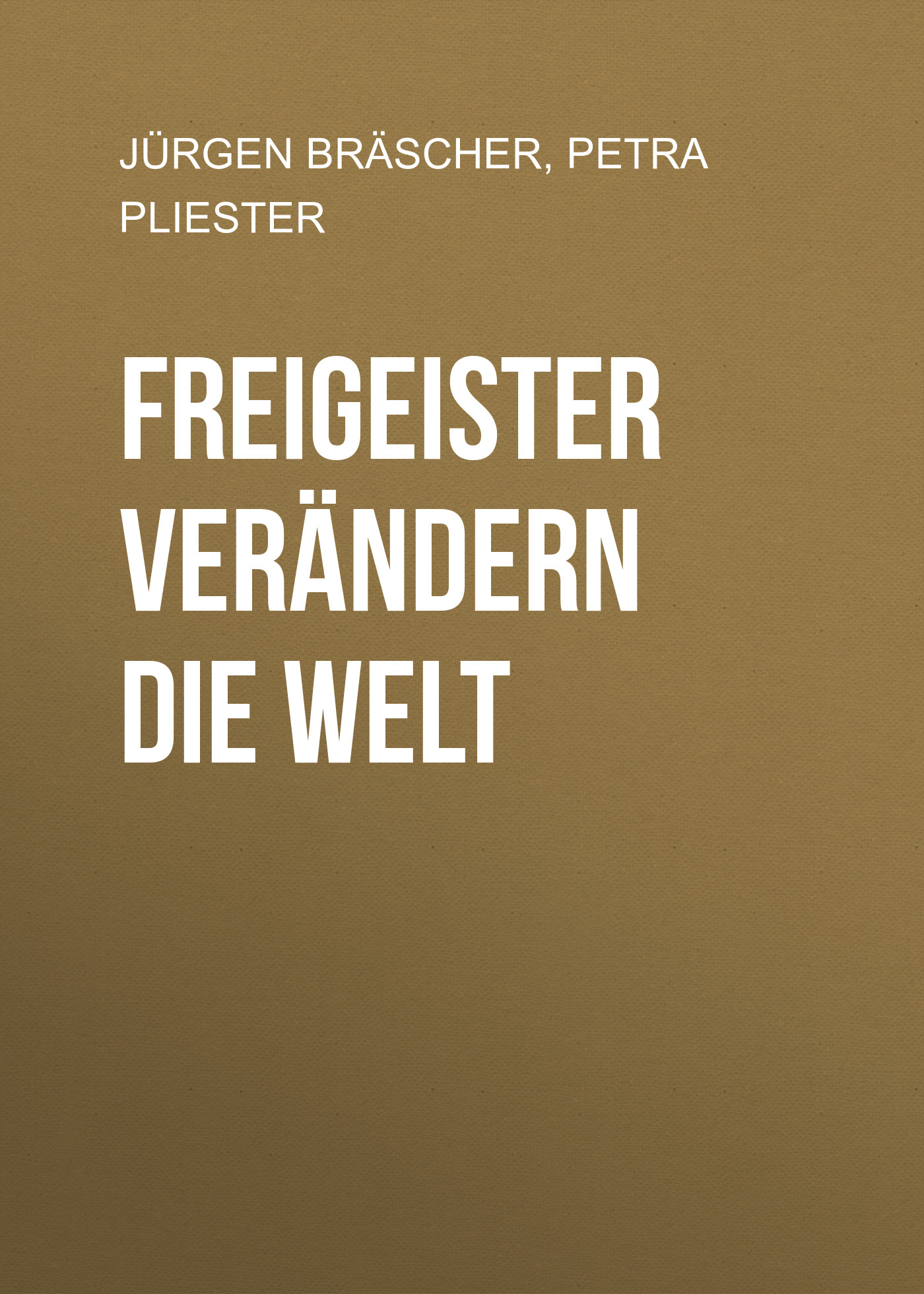 Обложка книги «Freigeister verändern die Welt»