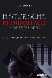 Обложка книги «Historische Kriminalfälle in Württemberg»