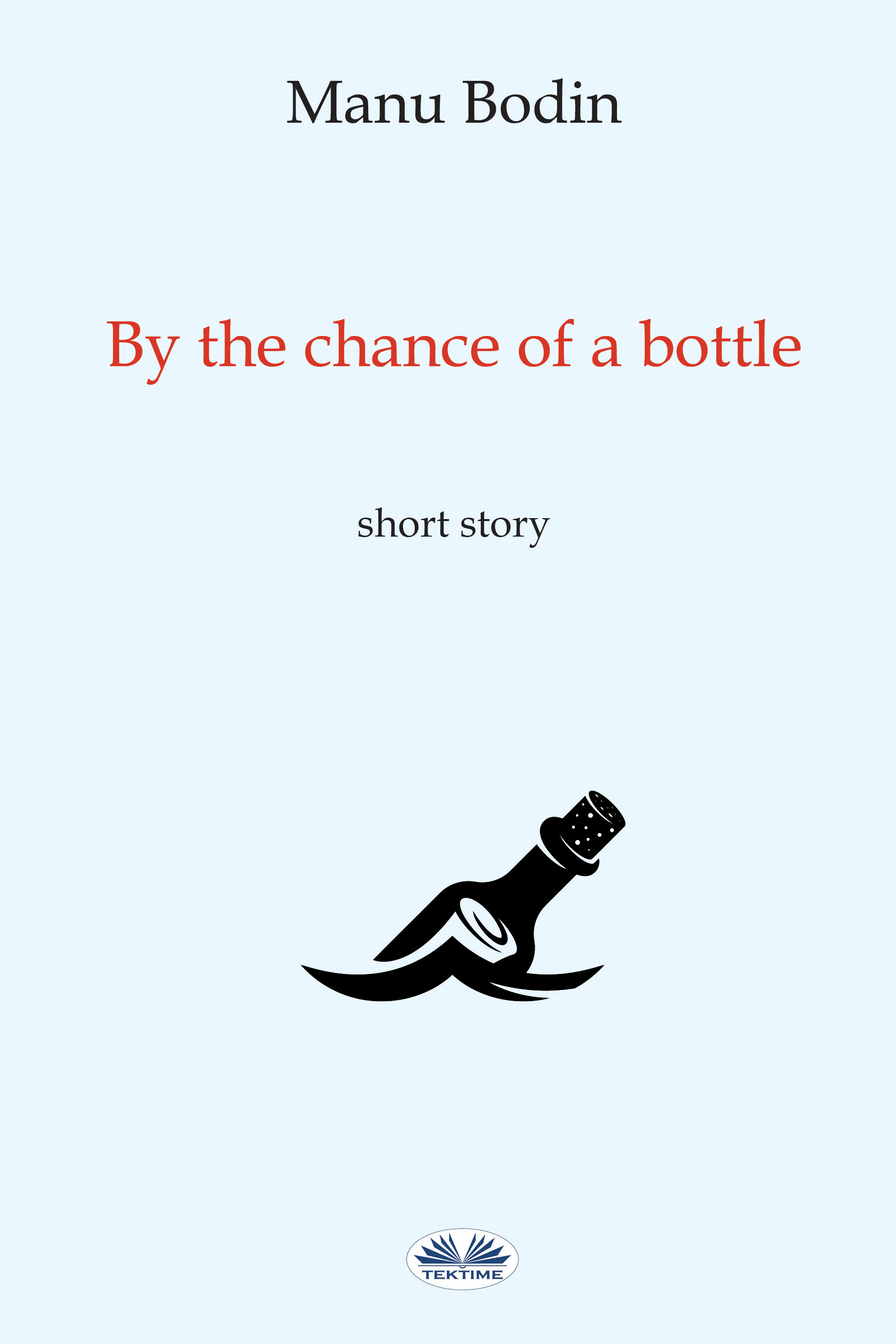 Обложка книги «By The Chance Of A Bottle»