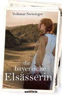 Обложка книги «Die bayerische Elsässerin»