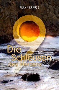 Обложка книги «Die neun Schleusen des Herzens»