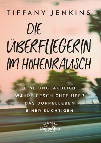 Обложка книги «Die Überfliegerin im Höhenrausch»