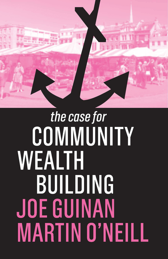 Обложка книги «The Case for Community Wealth Building»