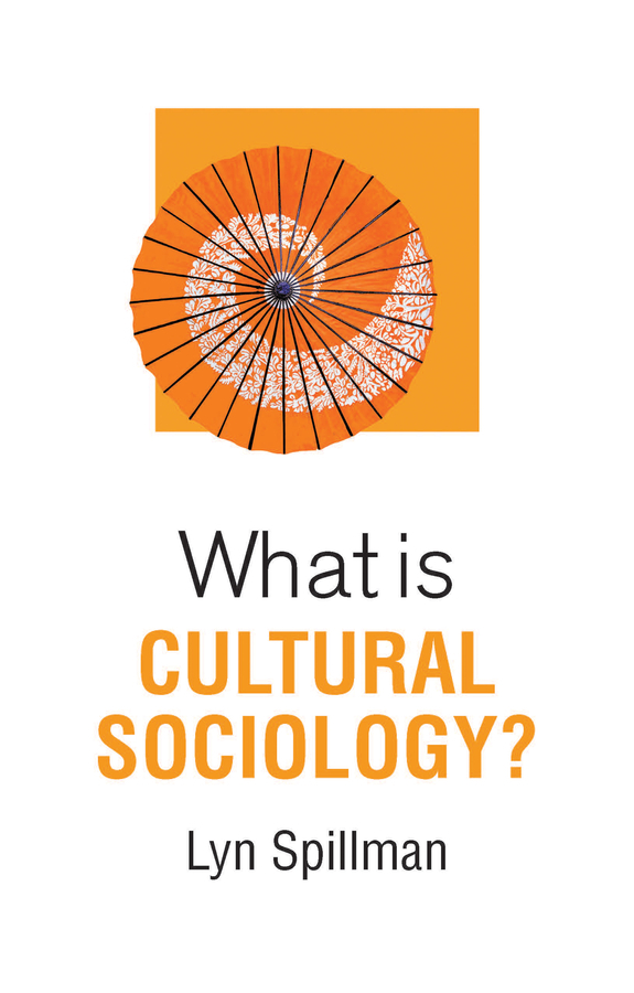 Обложка книги «What is Cultural Sociology?»