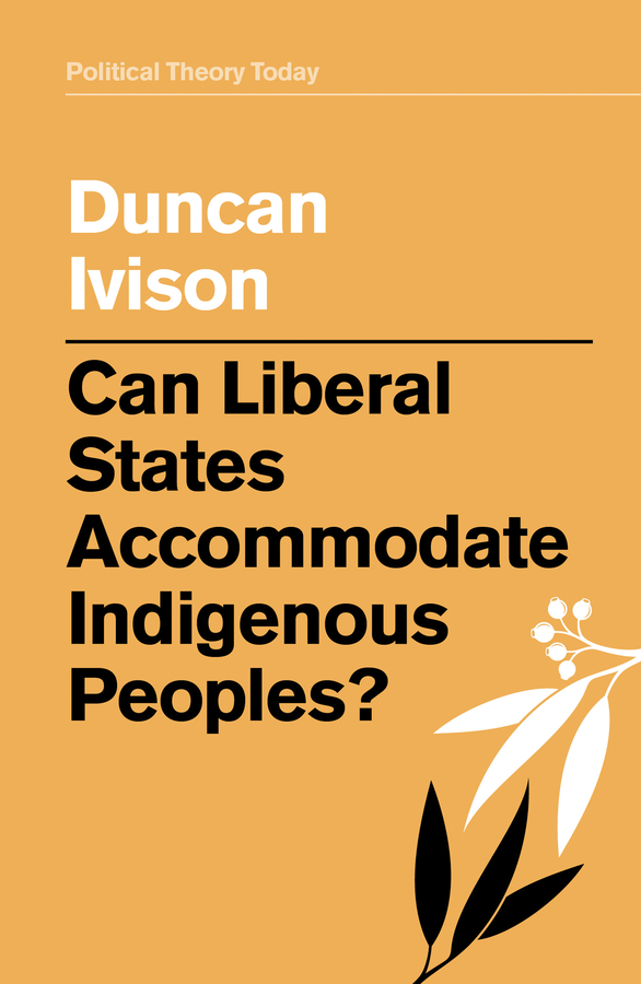 Обложка книги «Can Liberal States Accommodate Indigenous Peoples?»