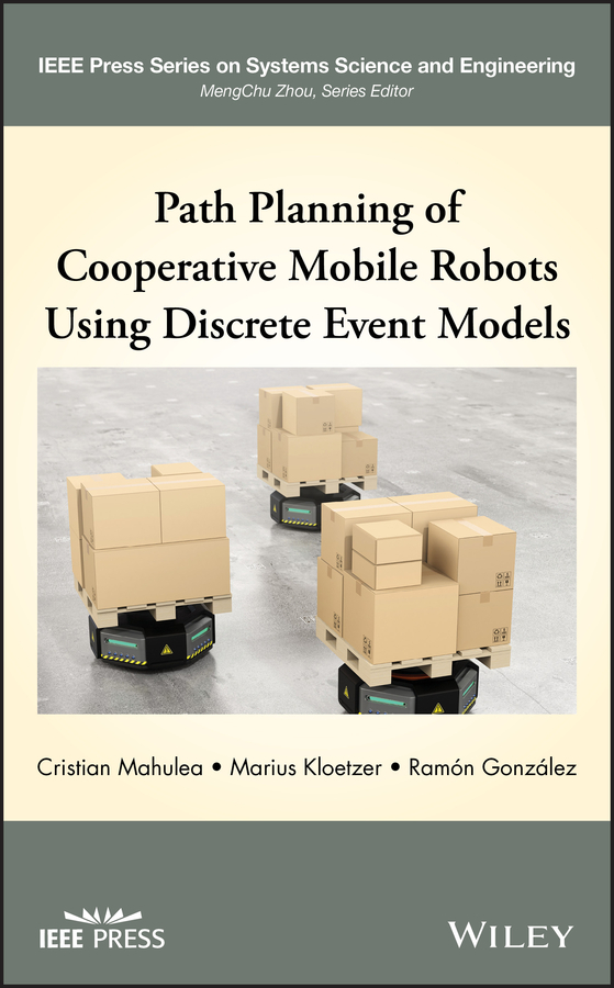 Обложка книги «Path Planning of Cooperative Mobile Robots Using Discrete Event Models»
