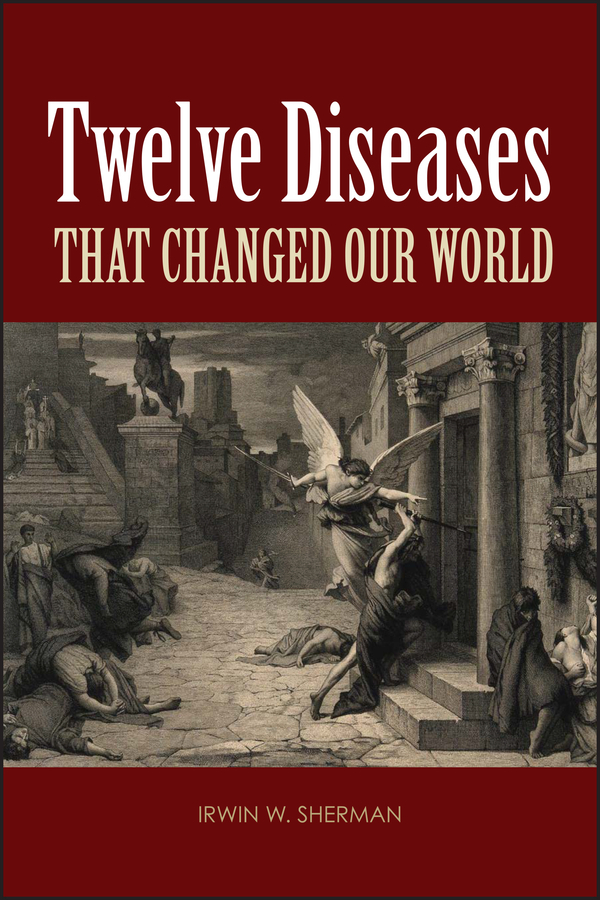 Обложка книги «Twelve Diseases that Changed Our World»
