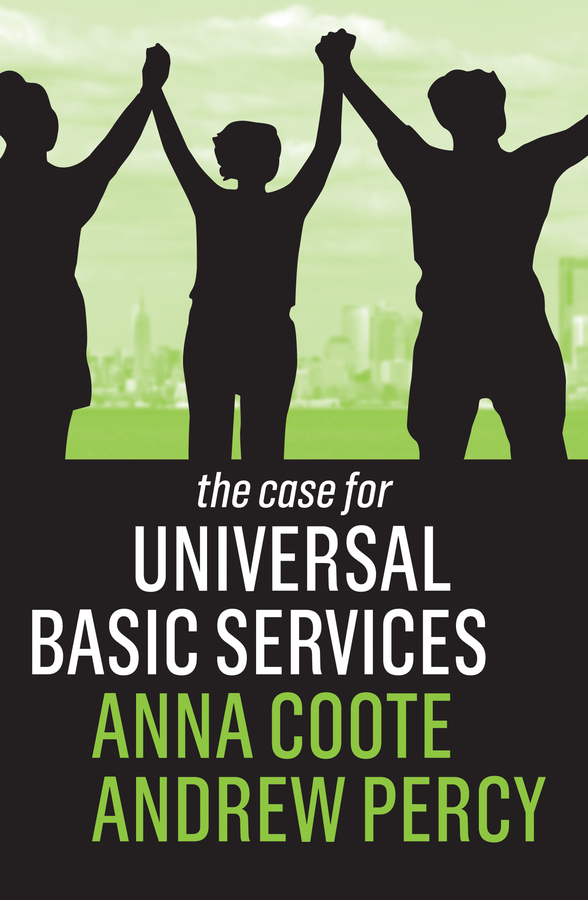 Обложка книги «The Case for Universal Basic Services»
