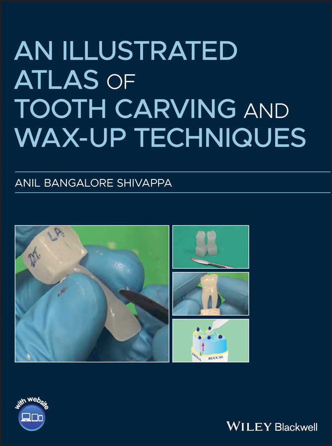 Обложка книги «An Illustrated Atlas of Tooth Carving and Wax-Up Techniques»