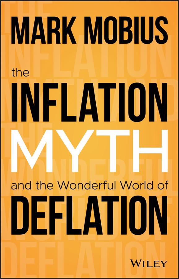 Обложка книги «The Inflation Myth and the Wonderful World of Deflation»