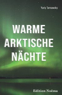 Обложка книги «Warme arktische Nächte»