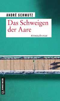 Обложка книги «Das Schweigen der Aare»