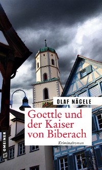 Обложка книги «Goettle und der Kaiser von Biberach»