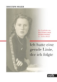 Обложка книги «Ich hatte eine gerade Linie, der ich folgte»