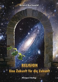 Обложка книги «Religion – Eine Zukunft für die Zukunft»