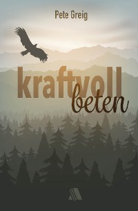 Обложка книги «Kraftvoll beten»