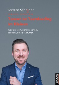 Обложка книги «Tanzen ist Teamleading im Kleinen»