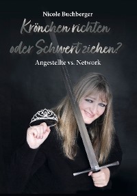 Обложка книги «Krönchen richten oder Schwert ziehen?»