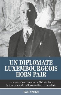 Обложка книги «Un diplomate luxembourgeois hors pair»