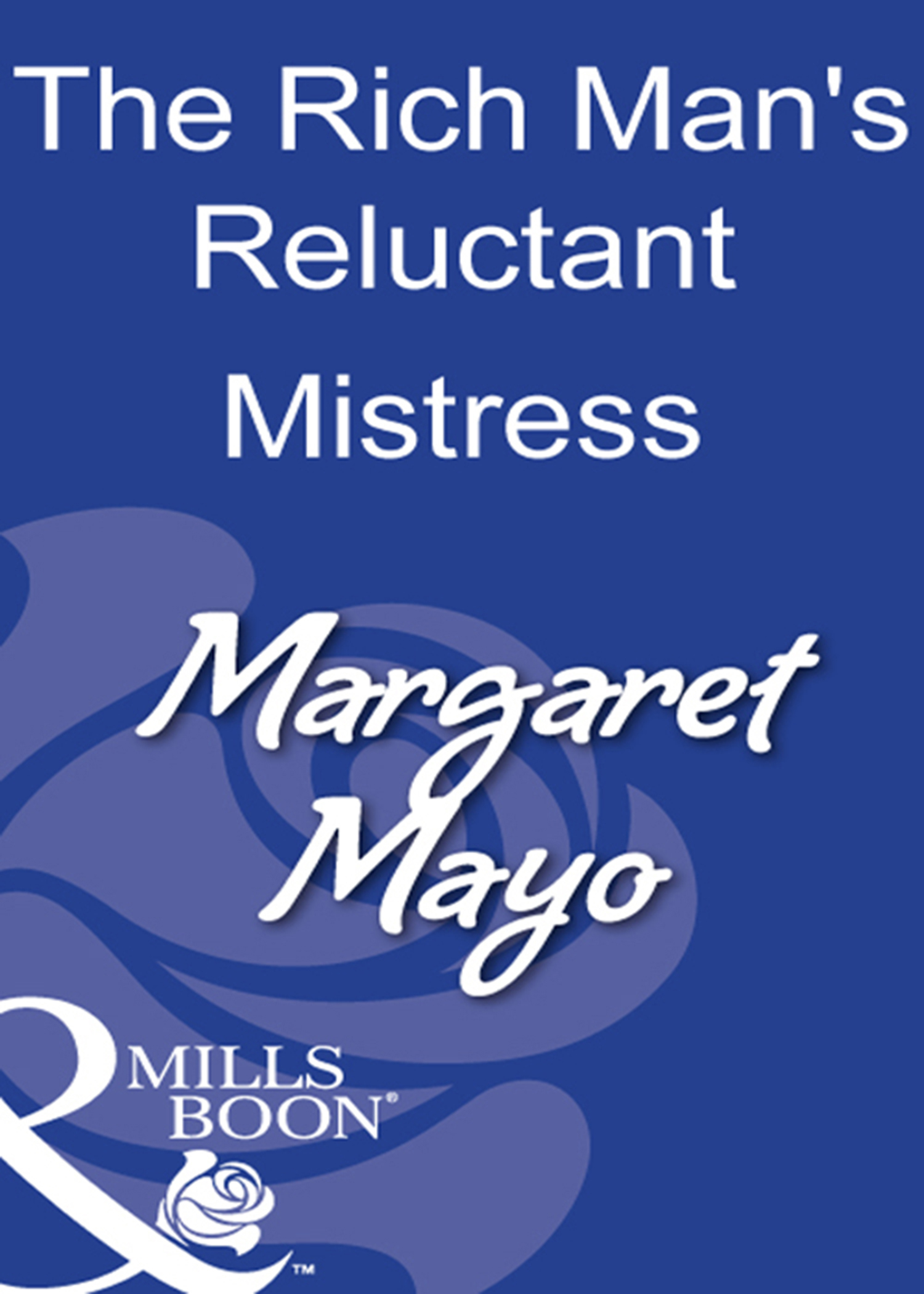 Обложка книги «The Rich Man's Reluctant Mistress»