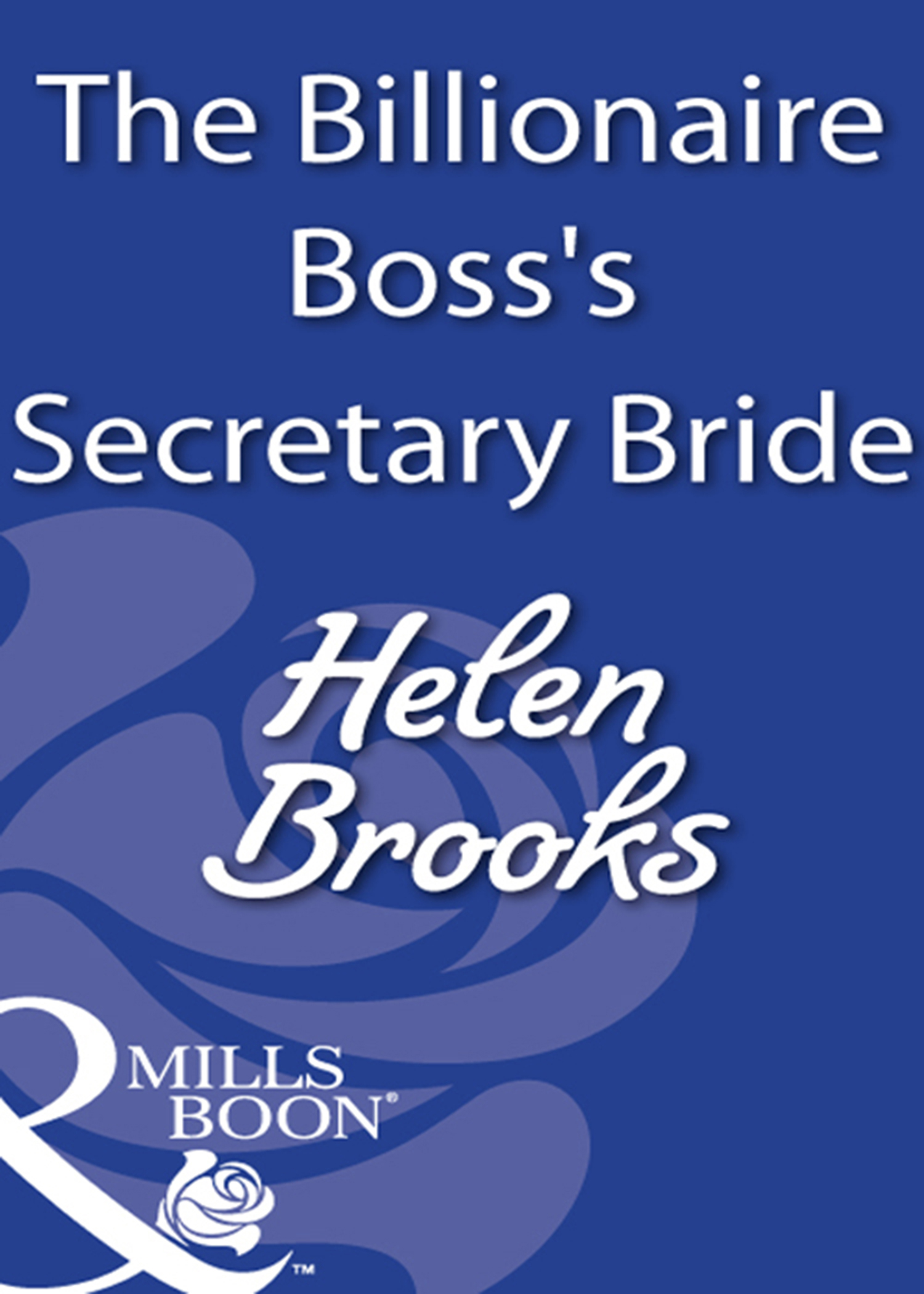 Обложка книги «The Billionaire Boss's Secretary Bride»