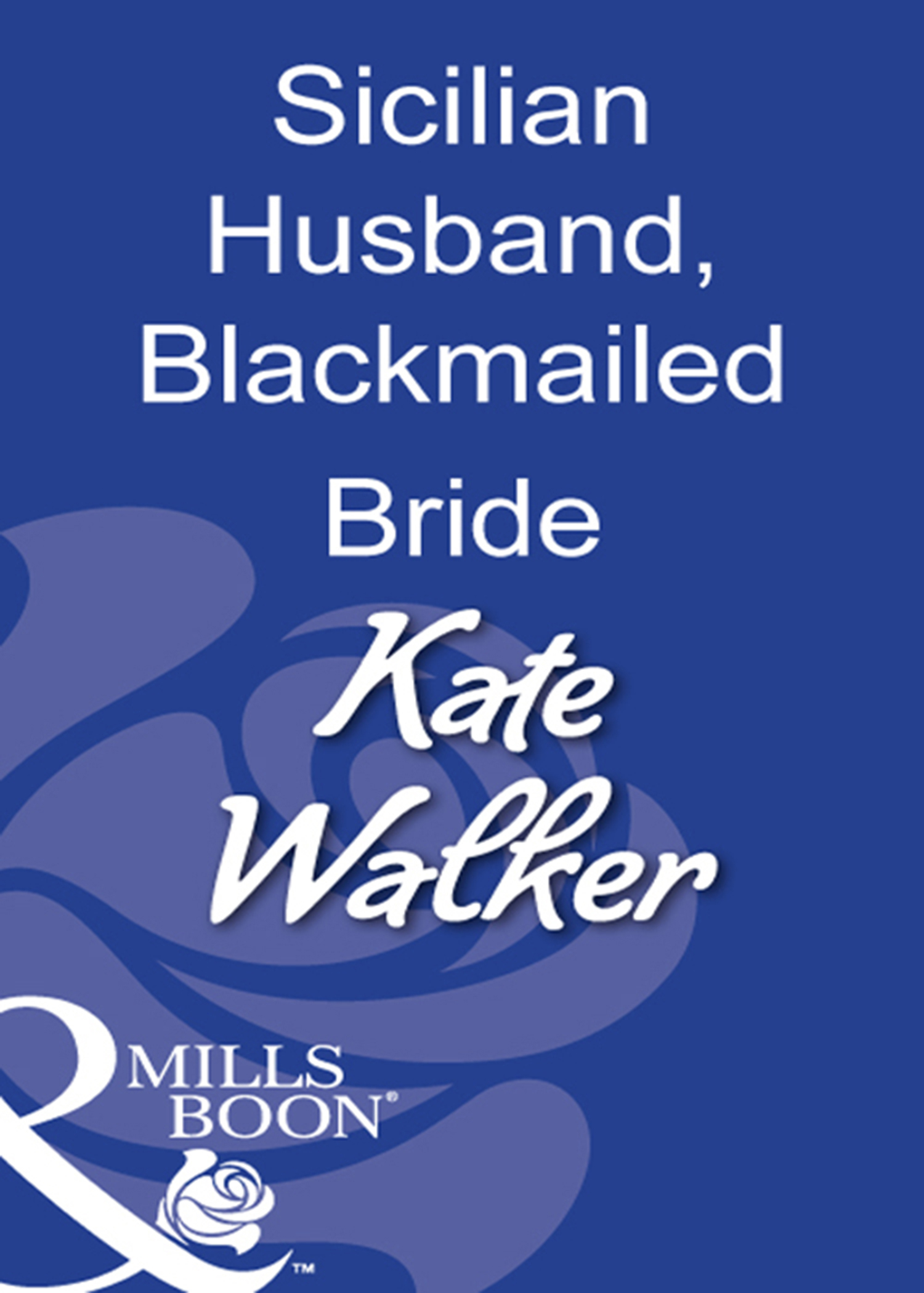 Обложка книги «Sicilian Husband, Blackmailed Bride»