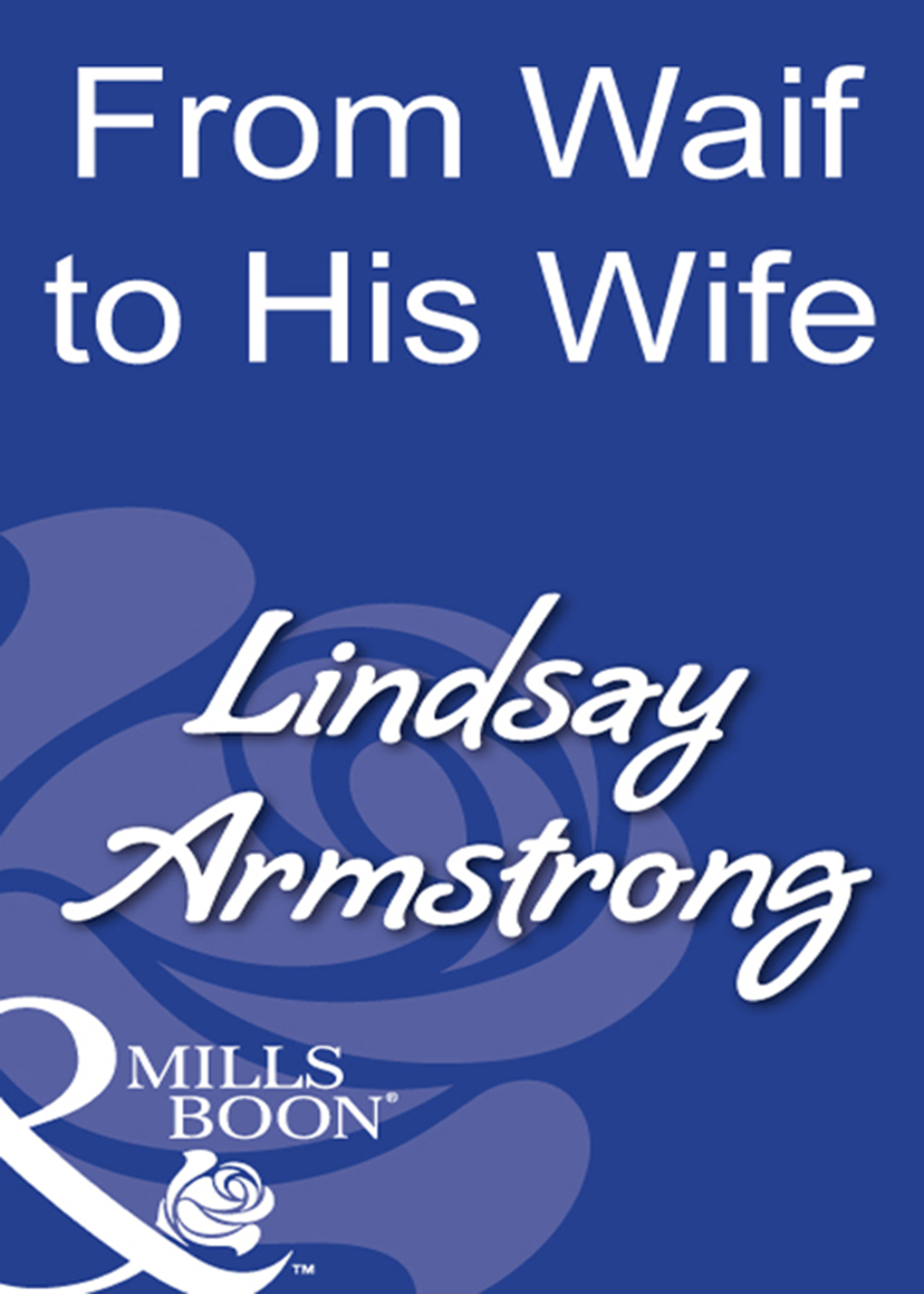 Обложка книги «From Waif To His Wife»