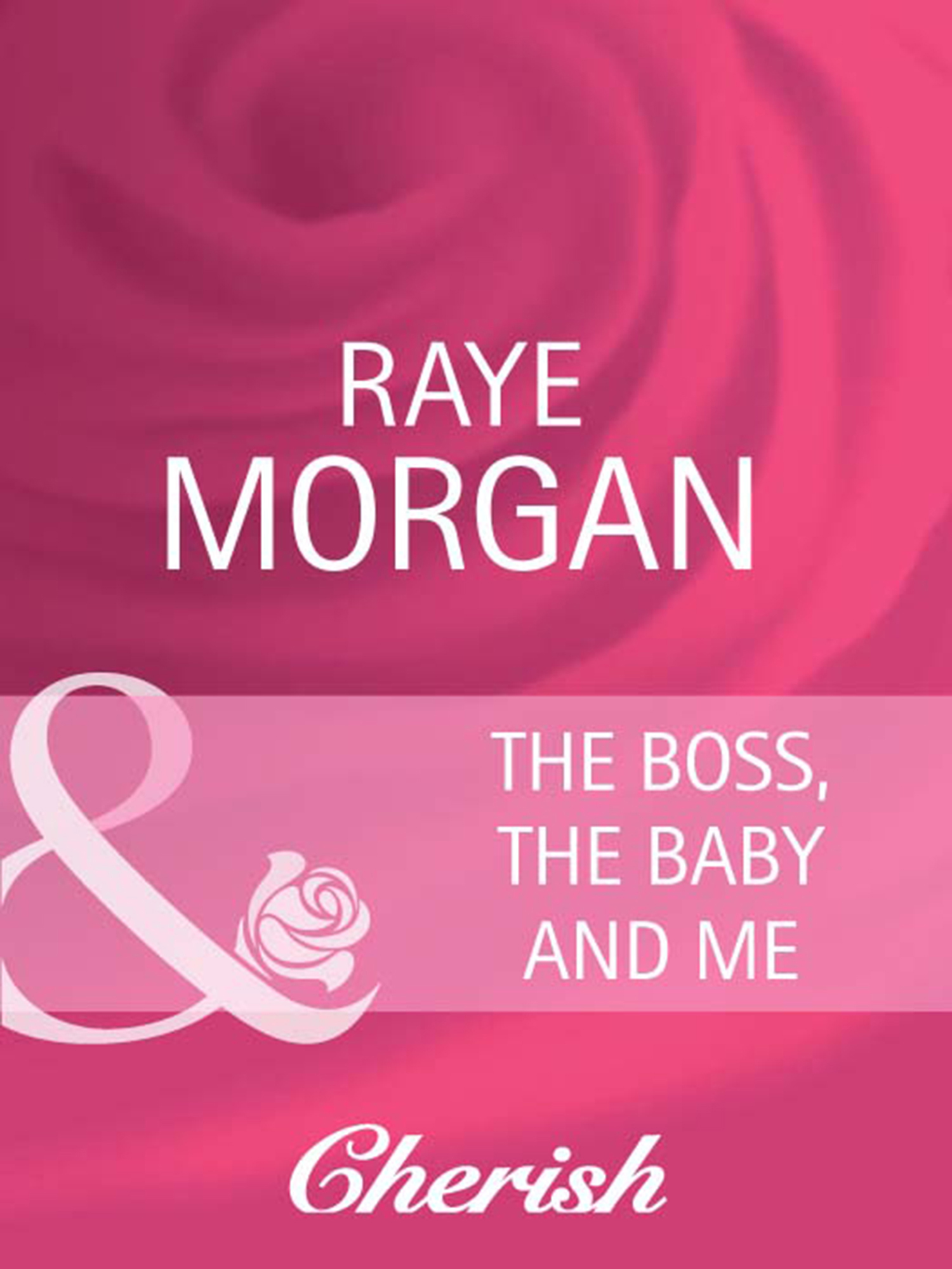 Обложка книги «The Boss, the Baby and Me»