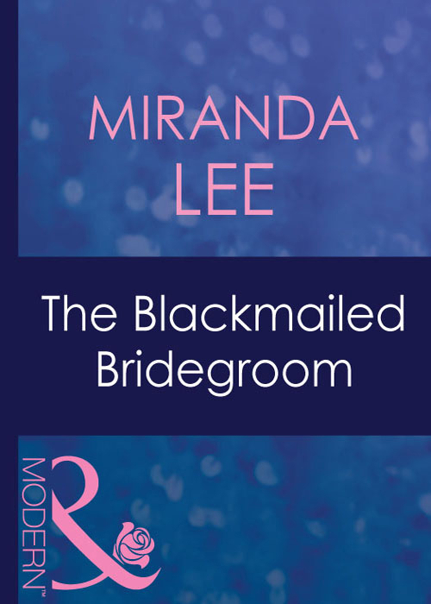 Обложка книги «The Blackmailed Bridegroom»