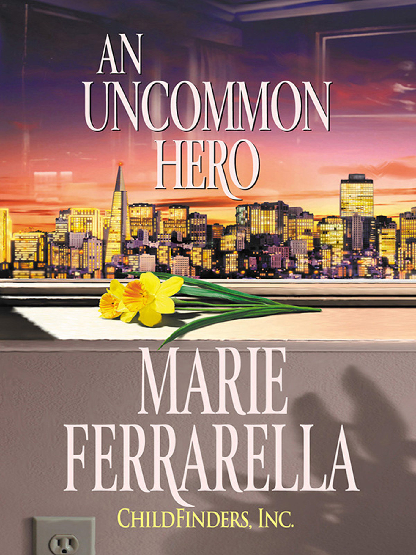 Обложка книги «Childfinders, Inc.: An Uncommon Hero»