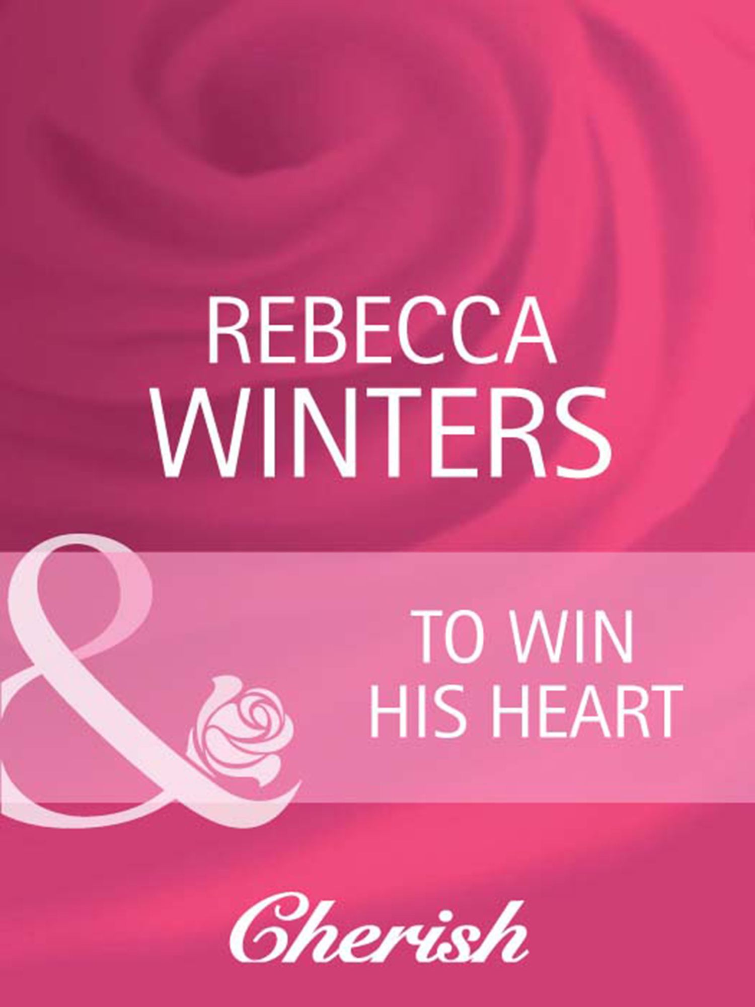 Обложка книги «To Win His Heart»