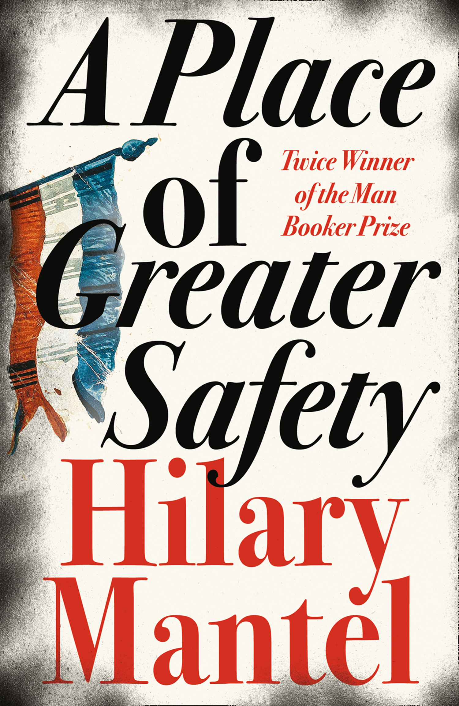 Обложка книги «A Place of Greater Safety»