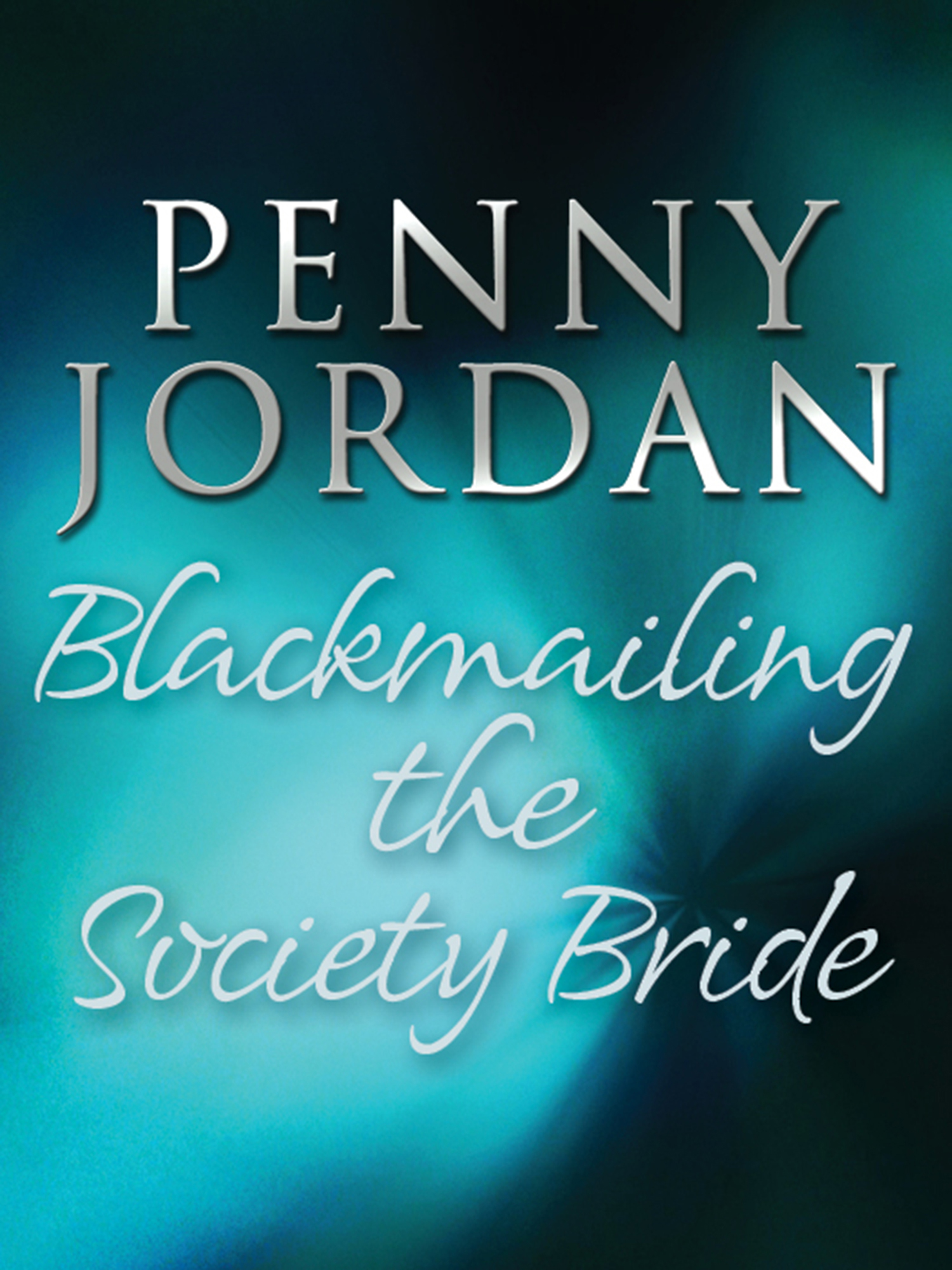Обложка книги «Blackmailing the Society Bride»