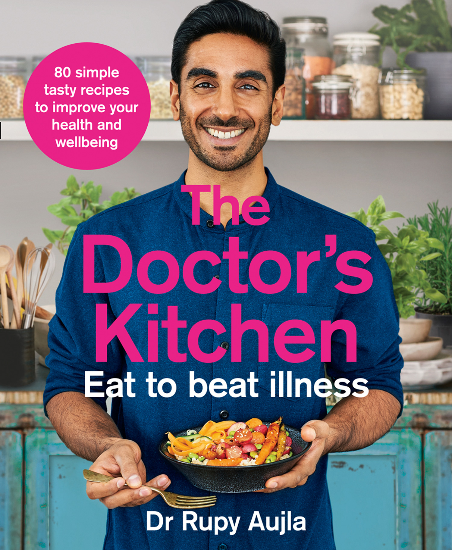 Обложка книги «The Doctor’s Kitchen - Eat to Beat Illness»