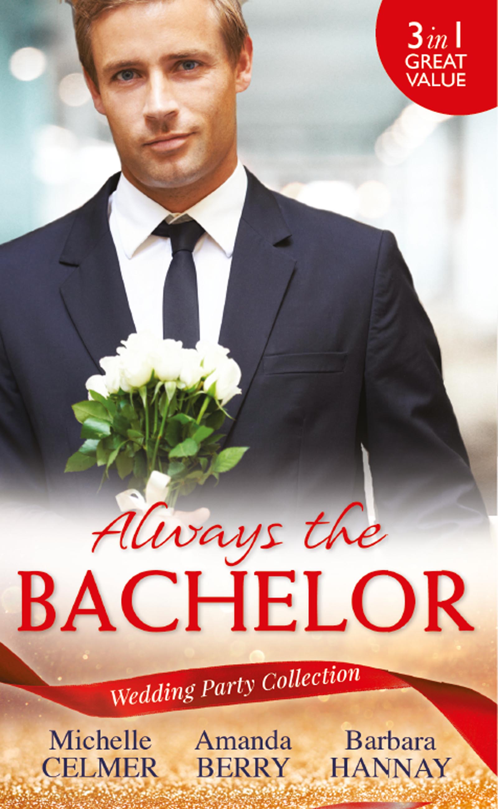 Обложка книги «Wedding Party Collection: Always The Bachelor»