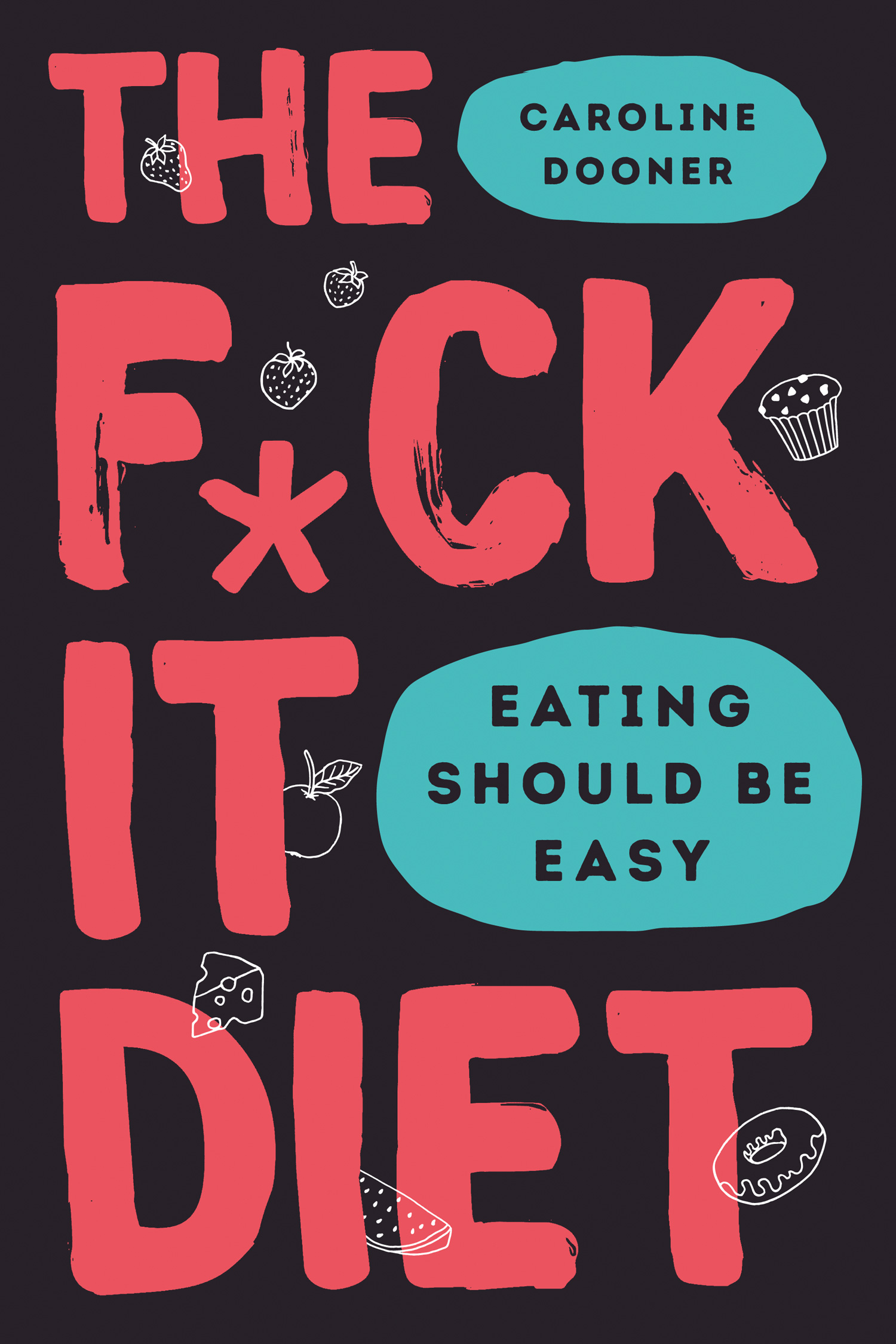 Обложка книги «The F*ck It Diet»