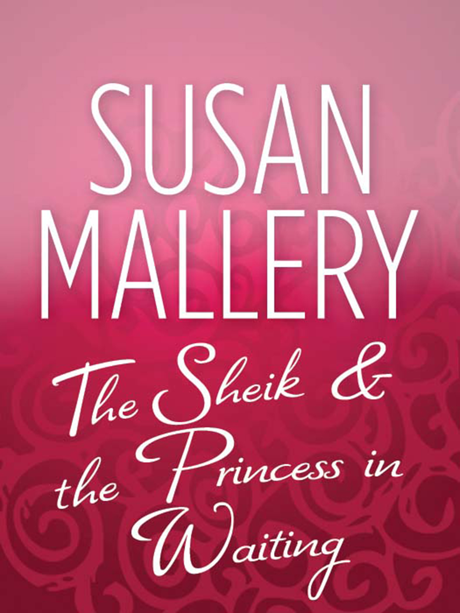 Обложка книги «The Sheik & the Princess in Waiting»