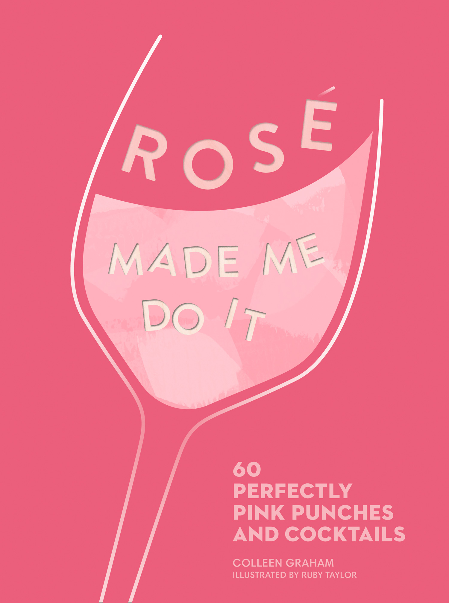 Обложка книги «ROSÉ MADE ME DO IT»