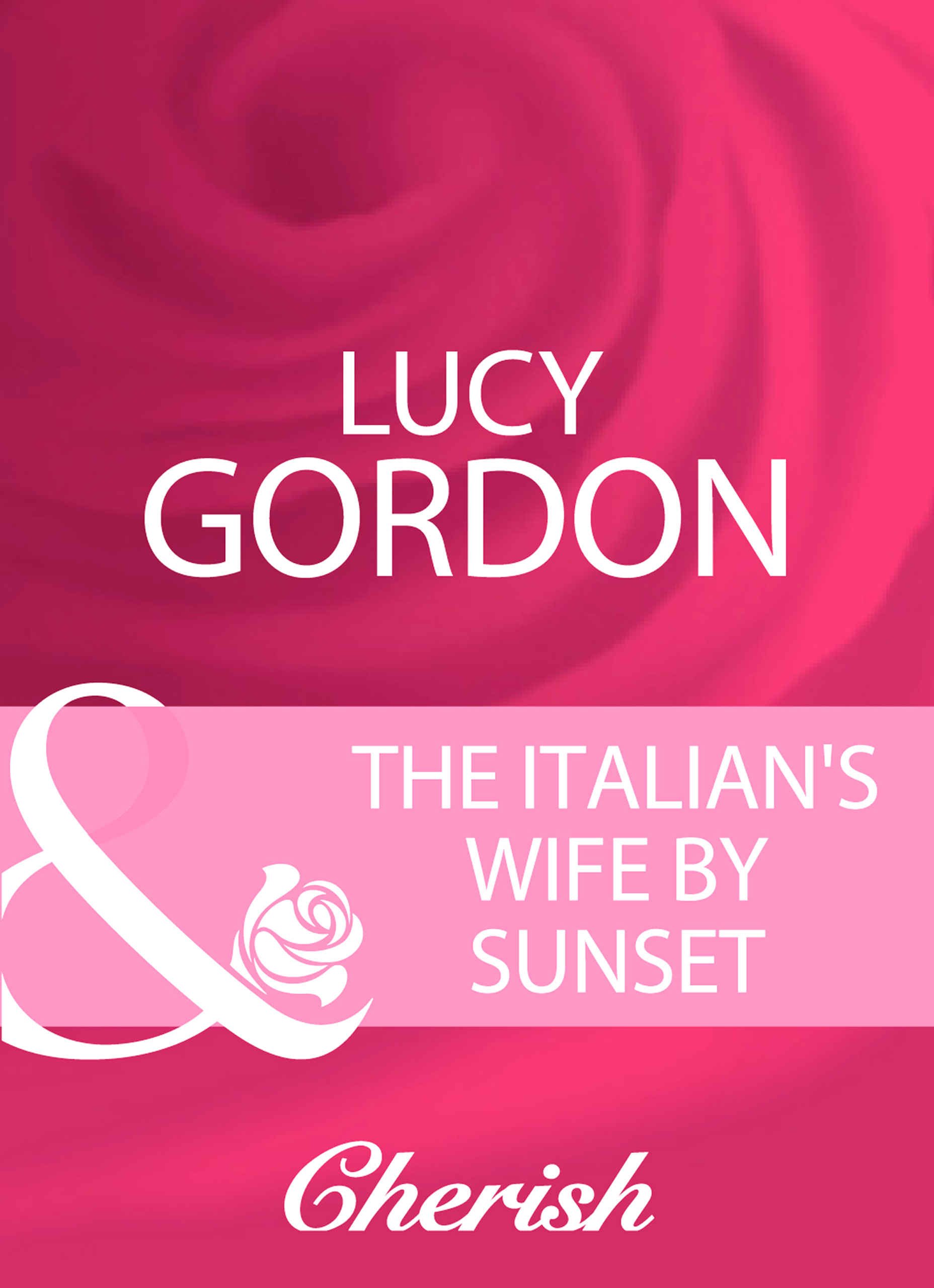 Обложка книги «The Italian's Wife By Sunset»